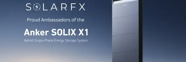 SolarFX — proud ambassadors of the Anker SOLIX X1 hybrid single-phase energy storage system